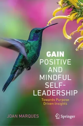 Marques |  GAIN Positive and Mindful Self-Leadership | Buch |  Sack Fachmedien