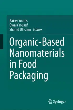 Younis / Ul Islam / Yousuf |  Organic-Based Nanomaterials in Food Packaging | Buch |  Sack Fachmedien