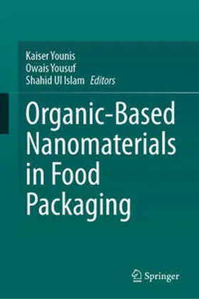 Younis / Yousuf / Ul Islam |  Organic-Based Nanomaterials in Food Packaging | eBook | Sack Fachmedien