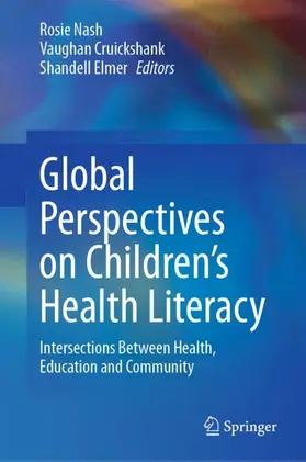 Nash / Elmer / Cruickshank |  Global Perspectives on Children's Health Literacy | Buch |  Sack Fachmedien