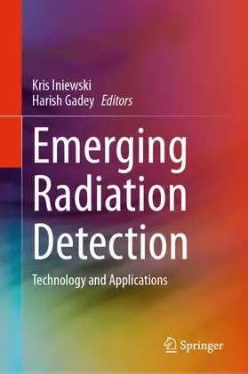 Gadey / Iniewski |  Emerging Radiation Detection | Buch |  Sack Fachmedien