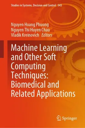 Hoang Phuong / Kreinovich / Huyen Chau |  Machine Learning and Other Soft Computing Techniques: Biomedical and Related Applications | Buch |  Sack Fachmedien