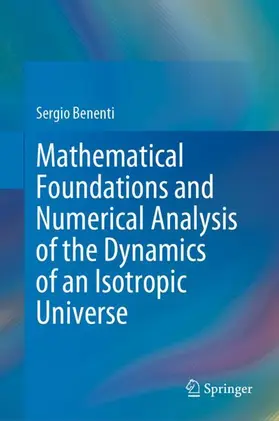 Benenti |  Mathematical Foundations and Numerical Analysis of the Dynamics of an Isotropic Universe | Buch |  Sack Fachmedien