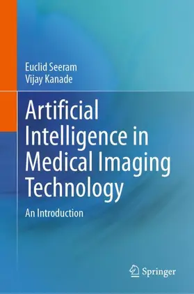 Kanade / Seeram |  Artificial Intelligence in Medical Imaging Technology | Buch |  Sack Fachmedien