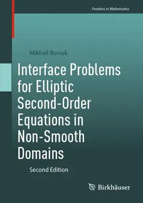 Borsuk |  Interface Problems for Elliptic Second-Order Equations in Non-Smooth Domains | Buch |  Sack Fachmedien