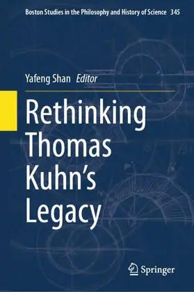 Shan |  Rethinking Thomas Kuhn¿s Legacy | Buch |  Sack Fachmedien