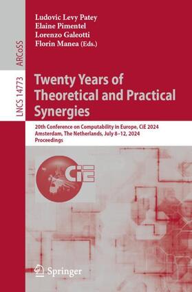 Levy Patey / Manea / Pimentel |  Twenty Years of Theoretical and Practical Synergies | Buch |  Sack Fachmedien