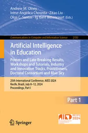 Olney / Chounta / Liu |  Artificial Intelligence in Education. Posters and Late Breaking Results, Workshops and Tutorials, Industry and Innovation Tracks, Practitioners, Doctoral Consortium and Blue Sky | eBook | Sack Fachmedien