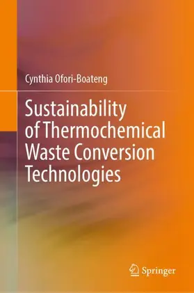 Ofori-Boateng |  Sustainability of Thermochemical Waste Conversion Technologies | Buch |  Sack Fachmedien