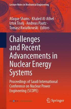 Shams / Al-Athel / Kwiatkowski |  Challenges and Recent Advancements in Nuclear Energy Systems | Buch |  Sack Fachmedien