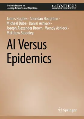 Hughes / Houghten / Dubé |  AI Versus Epidemics | Buch |  Sack Fachmedien