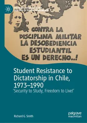 Smith | Student Resistance to Dictatorship in Chile, 1973-1990 | Buch | 978-3-031-64383-5 | sack.de