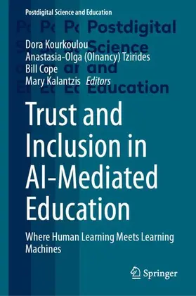 Kourkoulou / Kalantzis / Tzirides |  Trust and Inclusion in AI-Mediated Education | Buch |  Sack Fachmedien