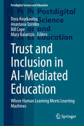 Kourkoulou / Tzirides / Cope |  Trust and Inclusion in AI-Mediated Education | eBook | Sack Fachmedien