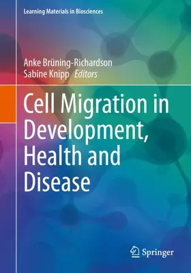 Knipp / Brüning-Richardson |  Cell Migration in Development, Health and Disease | Buch |  Sack Fachmedien