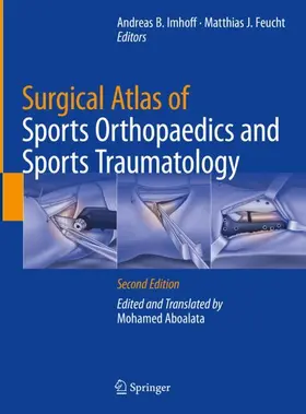 Feucht / Imhoff |  Surgical Atlas of Sports Orthopaedics and Sports Traumatology | Buch |  Sack Fachmedien