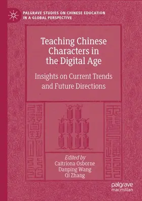 Osborne / Zhang / Wang |  Teaching Chinese Characters in the Digital Age | Buch |  Sack Fachmedien