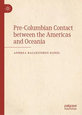 Ballesteros - Danel |  Pre-Columbian Contact between the Americas and Oceania | Buch |  Sack Fachmedien