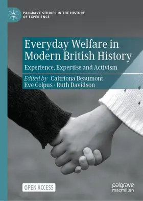 Beaumont / Colpus / Davidson |  Everyday Welfare in Modern British History | Buch |  Sack Fachmedien