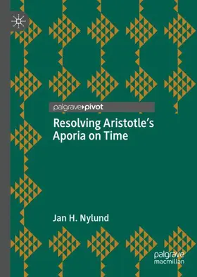 Nylund |  Resolving Aristotle's Aporia on Time | Buch |  Sack Fachmedien