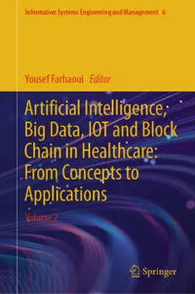 Farhaoui |  Artificial Intelligence, Big Data, IOT and Block Chain in Healthcare: From Concepts to Applications | eBook | Sack Fachmedien