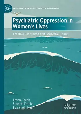 Tseris / Hart / Franks |  Psychiatric Oppression in Women's Lives | Buch |  Sack Fachmedien