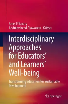 Olowoselu / ElSayary |  Interdisciplinary Approaches for Educators' and Learners¿ Well-being | Buch |  Sack Fachmedien