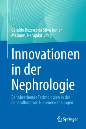 Nangaku / Bezerra da Silva Junior |  Innovationen in der Nephrologie | Buch |  Sack Fachmedien