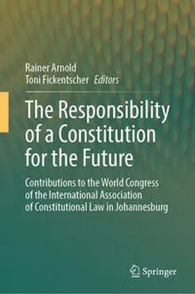 Arnold / Fickentscher |  The Responsibility of a Constitution for the Future | eBook | Sack Fachmedien