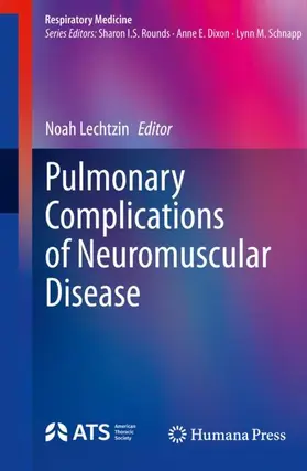 Lechtzin |  Pulmonary Complications of Neuromuscular Disease | Buch |  Sack Fachmedien