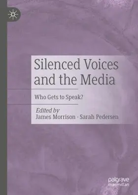 Pedersen / Morrison |  Silenced Voices and the Media | Buch |  Sack Fachmedien