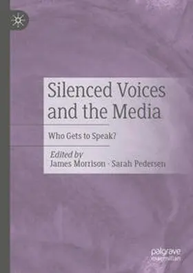 Morrison / Pedersen |  Silenced Voices and the Media | eBook | Sack Fachmedien