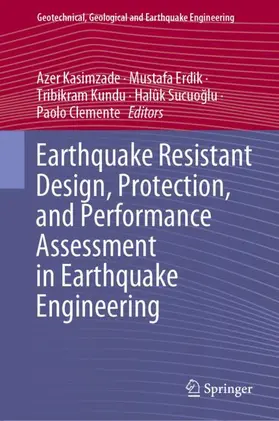 Kasimzade / Erdik / Clemente |  Earthquake Resistant Design, Protection, and Performance Assessment in Earthquake Engineering | Buch |  Sack Fachmedien