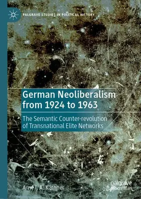 Käthner |  German Neoliberalism from 1924 to 1963 | Buch |  Sack Fachmedien