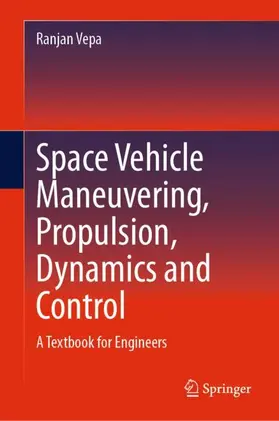 Vepa |  Space Vehicle Maneuvering, Propulsion, Dynamics and Control | Buch |  Sack Fachmedien