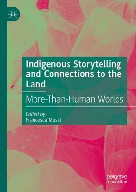 Mussi |  Indigenous Storytelling and Connections to the Land | Buch |  Sack Fachmedien