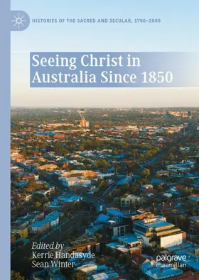 Winter / Handasyde |  Seeing Christ in Australia Since 1850 | Buch |  Sack Fachmedien