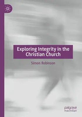 Robinson |  Exploring Integrity in the Christian Church | eBook | Sack Fachmedien