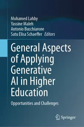 Lahby / Schaeffer / Maleh |  General Aspects of Applying Generative AI in Higher Education | Buch |  Sack Fachmedien