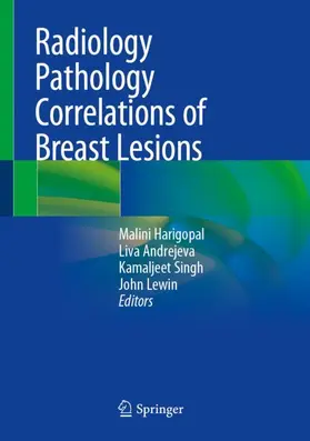 Harigopal / Lewin / Andrejeva |  Radiology Pathology Correlations of Breast Lesions | Buch |  Sack Fachmedien