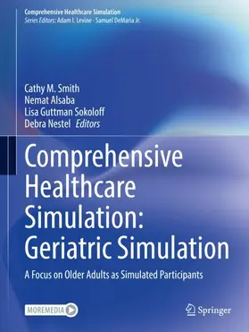 Smith / Nestel / Alsaba |  Comprehensive Healthcare Simulation: Geriatric Simulation | Buch |  Sack Fachmedien