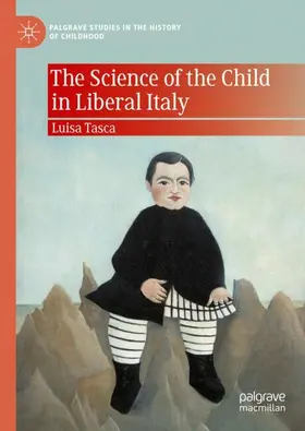 Tasca |  The Science of the Child in Liberal Italy | Buch |  Sack Fachmedien