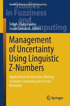 Samanta / Allahviranloo |  Management of Uncertainty Using Linguistic Z-Numbers | Buch |  Sack Fachmedien