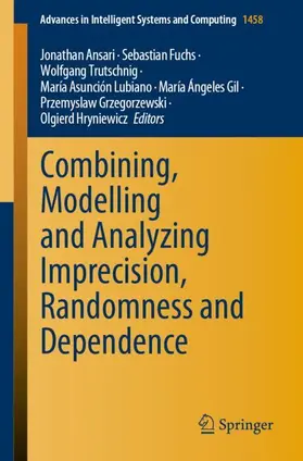 Ansari / Fuchs / Trutschnig |  Combining, Modelling and Analyzing Imprecision, Randomness and Dependence | Buch |  Sack Fachmedien