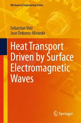 Ordonez-Miranda / Volz |  Heat Transport Driven by Surface Electromagnetic Waves | Buch |  Sack Fachmedien