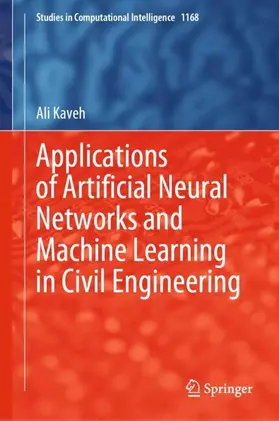 Kaveh |  Applications of Artificial Neural Networks and Machine Learning in Civil Engineering | Buch |  Sack Fachmedien