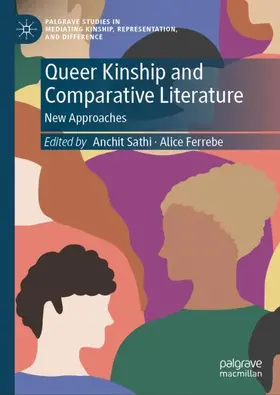 Ferrebe / Sathi |  Queer Kinship and Comparative Literature | Buch |  Sack Fachmedien