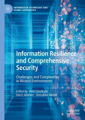 Uusikylä / Jokipii / Jalonen |  Information Resilience and Comprehensive Security | Buch |  Sack Fachmedien