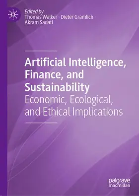 Walker / Sadati / Gramlich |  Artificial Intelligence, Finance, and Sustainability | Buch |  Sack Fachmedien