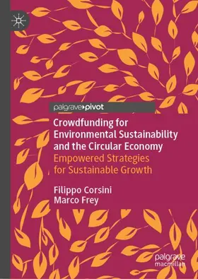 Frey / Corsini |  Crowdfunding for Environmental Sustainability and the Circular Economy | Buch |  Sack Fachmedien